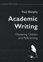 Academic Writing: Mastering Citation and.... Autor: Paul Murphy. SmakLiter.pl Okładka książki Academic Writing: Mastering Citation and...