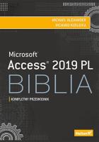 Access 2019 PL. Biblia. Autor: Michael Alexander, Richard Kusleika. SmakLiter.pl Okładka książki Access 2019 PL. Biblia