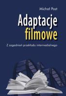 Adaptacje filmowe. Z zagadnień przekładu intermedialnego. Autor: Post Michał. SmakLiter.pl Okładka książki Adaptacje filmowe. Z zagadnień przekładu intermedialnego