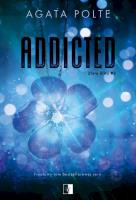 Addicted. Złota Elita. Tom 3. Autor: Agata Polte. SmakLiter.pl Okładka książki Addicted. Złota Elita. Tom 3