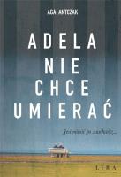 Okładka książki Adela nie chce umierać