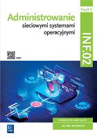 Administrowanie sieciowymi systemami operacyjnymi Kwalifikacja INF.02 Podręcznik Część 4. Autor: Osetek Sylwia, Pytel Krzysztof. SmakLiter.pl Okładka książki Administrowanie sieciowymi systemami operacyjnymi Kwalifikacja INF.02 Podręcznik Część 4