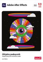 Adobe After Effects. Oficjalny podręcznik. Edycja 2023. Autor: Lisa Fridsma. SmakLiter.pl Okładka książki Adobe After Effects. Oficjalny podręcznik. Edycja 2023