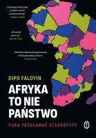 Afryka to nie państwo. Autor: Faloyin Dipo. SmakLiter.pl Okładka książki Afryka to nie państwo