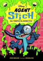 Okładka książki Agent Stich na tropie ślimobcych. Disney