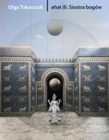 ahat ilī. Siostra bogów. Autor: Olga Tokarczuk. SmakLiter.pl Okładka książki ahat ilī. Siostra bogów