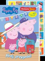 Okładka książki Ahoj, przygodo! Świnka Peppa. Kreatywny maluch