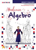 Akademia Algebro. Zeszyt ćwiczeń z kolorowankami. Autor:   Praca zbiorowa. SmakLiter.pl Okładka książki Akademia Algebro. Zeszyt ćwiczeń z kolorowankami