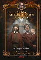 Akademia antypatii. Seria niefortunnych zdarzeń. Autor: Snicket Lemony. SmakLiter.pl Okładka książki Akademia antypatii. Seria niefortunnych zdarzeń