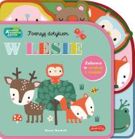 Akademia Mądrego Dziecka W lesie. Autor: Rebecca Weerasekera, Machell Dawn, Katarzyna Grzyb. SmakLiter.pl Okładka książki Akademia Mądrego Dziecka W lesie