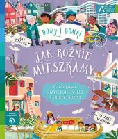 Akademia Mądrego Jak różnie mieszkamy. Autor: Valerie Wilding. SmakLiter.pl Okładka książki Akademia Mądrego Jak różnie mieszkamy