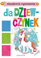Akademia rysowania. Dla dziewczynek. Autor: Opracowanie zbiorowe. SmakLiter.pl Okładka książki Akademia rysowania. Dla dziewczynek