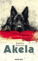 Akela. Autor: Rutkowski Radosław. SmakLiter.pl Okładka książki Akela