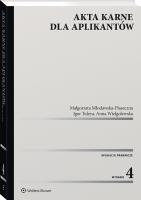 Akta karne dla aplikantów. Autor: Wielgolewska Anna, Młodawska-Piaseczna Małgorzata, Tuleya Igor. SmakLiter.pl Okładka książki Akta karne dla aplikantów