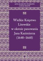 Akta skarbowo-wojskowe z epoki Wazów Tom 2 Wielkie Księstwo Litewskie w okresie panowania Jana Kazimierza 1648-1668. Autor: prca zbiorowa. SmakLiter.pl Okładka książki Akta skarbowo-wojskowe z epoki Wazów Tom 2 Wielkie Księstwo Litewskie w okresie panowania Jana Kazimierza 1648-1668