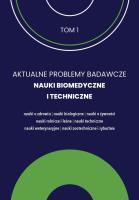 Okładka książki Aktualne Problemy Badawcze Tom 1 Nauki Biomedyczne i Techniczne / FNCE
