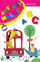 Aktywny maluch. Autor: Matusiak Monika. SmakLiter.pl Okładka książki Aktywny maluch