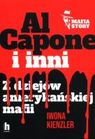 Al Capone i mafia amerykańska. Autor: Iwona Kienzler. SmakLiter.pl Okładka książki Al Capone i mafia amerykańska