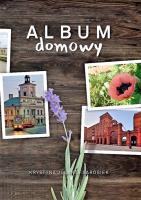 Album domowy. Autor: Krystyna Jolanta Sarosiek. SmakLiter.pl Okładka książki Album domowy