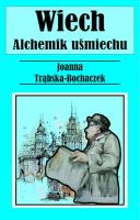 Alchemik uśmiechu. Wiech. Autor: Joanna Trąbska-Bochaczek. SmakLiter.pl Okładka książki Alchemik uśmiechu. Wiech