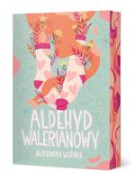 Aldehyd walerianowy. Autor: Woźniak Aleksandra. SmakLiter.pl Okładka książki Aldehyd walerianowy