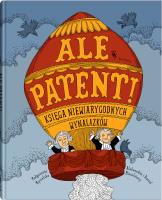 Ale patent! wyd. 2. Autor: Mycielska Małgorzata. SmakLiter.pl Okładka książki Ale patent! wyd. 2