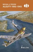 Aleuty 1942-1943. Autor: Piegzik Michał A.. SmakLiter.pl Okładka książki Aleuty 1942-1943