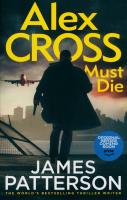 Alex Cross Must Die. Autor: Patterson James. SmakLiter.pl Okładka książki Alex Cross Must Die