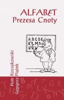 Alfabet prezesa cnoty. Autor: Grzegorz Piątek SCJ, Piotr Kossakowski. SmakLiter.pl Okładka książki Alfabet prezesa cnoty