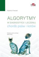 Algorytmy w diagnostyce i leczeniu chorób psów i kotów. Autor: Fracassi F.. SmakLiter.pl Okładka książki Algorytmy w diagnostyce i leczeniu chorób psów i kotów