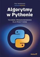 Algorytmy w Pythonie. Techniki programowania.... Autor: Piotr Wróblewski. SmakLiter.pl Okładka książki Algorytmy w Pythonie. Techniki programowania...