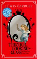 Alice Through the Looking-Glass. Autor: Carroll Lewis. SmakLiter.pl Okładka książki Alice Through the Looking-Glass