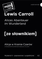 Alices Abenteuer im Wunderland. Alicja w Krainie Czarów z podręcznym słownikiem niemiecko-polskim wyd. 2 poprawione. Autor: Carroll Lewis. SmakLiter.pl Okładka książki Alices Abenteuer im Wunderland. Alicja w Krainie Czarów z podręcznym słownikiem niemiecko-polskim wyd. 2 poprawione