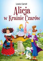 Alicja w Krainie Czarów (klasyka bez opracowania). Autor: Carroll Lewis. SmakLiter.pl Okładka książki Alicja w Krainie Czarów (klasyka bez opracowania)