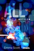 All in T.2 Tatuaż z motylem. Autor: Scott Emma. SmakLiter.pl Okładka książki All in T.2 Tatuaż z motylem