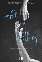 All or Nothing. Autor: Dominika Matoga. SmakLiter.pl Okładka książki All or Nothing