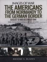 AMERICANS FROM NORMANDY TO THE. Autor: Blades Brooke S.. SmakLiter.pl Okładka książki AMERICANS FROM NORMANDY TO THE