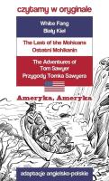 Ameryka, Ameryka. Autor: Cooper James Fenimore, Jack London, Twain Mark. SmakLiter.pl Okładka książki Ameryka, Ameryka