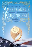 Amerykańskie księżniczki. Jej Królewska Mość. Autor: McGee Katharine. SmakLiter.pl Okładka książki Amerykańskie księżniczki. Jej Królewska Mość