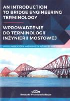An introduction to bridge engineering Terminology. Autor: Bień Jan. SmakLiter.pl Okładka książki An introduction to bridge engineering Terminology