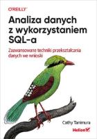 Analiza danych z wykorzystaniem SQL-a.... Autor: Cathy Tanimura. SmakLiter.pl Okładka książki Analiza danych z wykorzystaniem SQL-a...