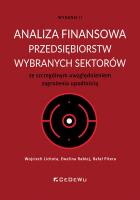 Analiza finansowa przedsiębiorstw wybranych sektorów ze szczególnym uwzględnieniem zagrożenia upadło. Autor: Wojciech Lichota, Ewelina Rabiej, Rafał Pitera. SmakLiter.pl Okładka książki Analiza finansowa przedsiębiorstw wybranych sektorów ze szczególnym uwzględnieniem zagrożenia upadło