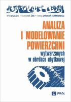 Analiza i modelowanie powierzchni wytwarzanych w obróbce ubytkowej. Autor: Grzesik Wit, Żak Krzysztof, Zawada-Tomkiewicz Anna. SmakLiter.pl Okładka książki Analiza i modelowanie powierzchni wytwarzanych w obróbce ubytkowej