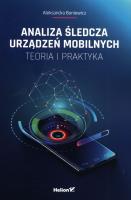 Analiza śledcza urządzeń mobilnych w.2023. Autor: Aleksandra Boniewicz. SmakLiter.pl Okładka książki Analiza śledcza urządzeń mobilnych w.2023
