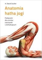 Anatomia hatha jogi w.2024. Autor: Coulter David H.. SmakLiter.pl Okładka książki Anatomia hatha jogi w.2024