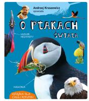 Andrzej Kruszewicz opowiada o ptakach świata. Autor: Kruszewicz Andrzej G.. SmakLiter.pl Okładka książki Andrzej Kruszewicz opowiada o ptakach świata