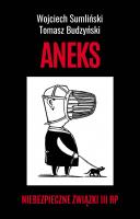 Aneks. Niebezpieczne związki III RP. Autor: Wojciech Sumliński, Budzyński Tomasz. SmakLiter.pl Okładka książki Aneks. Niebezpieczne związki III RP