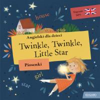 Angielski dla dzieci. Piosenki. Twinkle. Autor: Kasia Nowowiejska. SmakLiter.pl Okładka książki Angielski dla dzieci. Piosenki. Twinkle