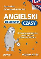 Okładka książki Angielski dla leniwych. Czasy. Poziom A1-B1