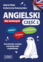 Angielski dla leniwych. Podręcznik i ćwiczenia część 2. Autor: Katarzyna Jezusek, Fihel Marta. SmakLiter.pl Okładka książki Angielski dla leniwych. Podręcznik i ćwiczenia część 2